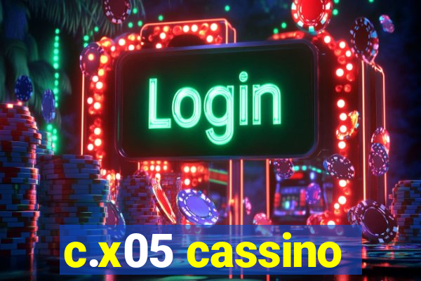 c.x05 cassino